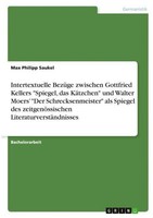 "Intertextuelle BezüGe Zwischen Gottfried Kellers \"Spiegel, Das KäTzchen\" Und W"