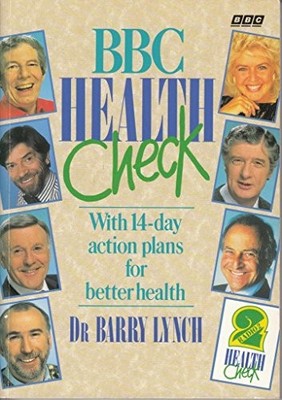 B. B. C. Health Check,Barry Lynch