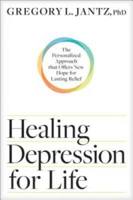 Healing Depression for Life: The Personalized Approach that Offers New Ho - GOOD