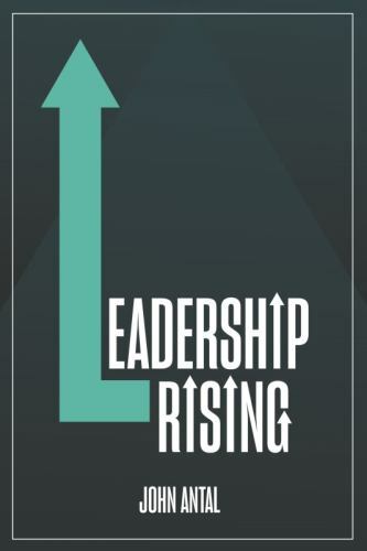 Leadership Rising : Raise Your Awareness, Raise Your Leadership, Raise Your ...