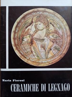 FIORONI MARIA CERAMICHE DI LEGNAGO 1962 Fondazione Fioroni