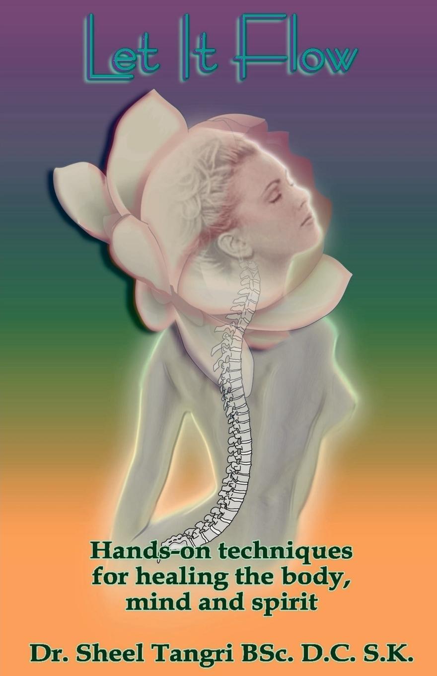 Thumbnail - Let It Flowhands-on Techniques For Healing The Body, Mind And Spirit