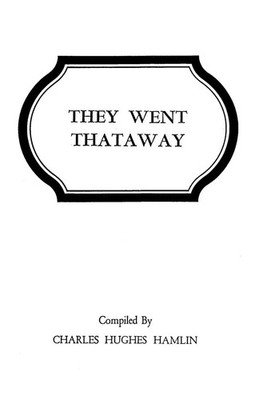 They Went Thataway. Three Volumes in One Charles Hughes Hamlin Taschenbuch 2010