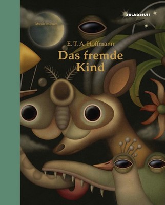 Ernst Theodor Amadeus Hoffmann Das fremde Kind