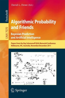David L. Dowe | Algorithmic Probability and Friends. Bayesian Prediction and...