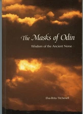 The Masks of Odin: Wisdom of the Ancient Norse by Titchenell