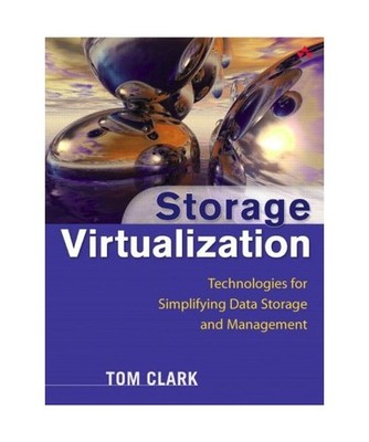Storage Virtualization: Technologies for Simplifying Data Storage and Management