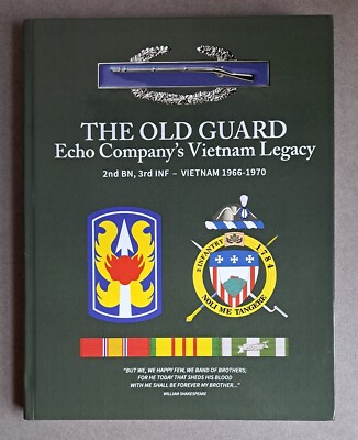 The Old Guard: Echo Company's Vietnam Legacy [2nd BN, 3rd INF] USED Book