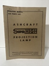 1953 ASHCRAFT SuperHigh Theater Projection Lamp Manual, SIGNED by C. S. Ashcraft