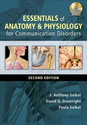 Essentials of Anatomy and Physiology for Communication Disorders Second Edition