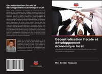 Md. Akhter Hossain | DéCentralisation Fiscale Et DéVeloppement éConomique Local