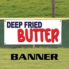 Deep Fried Butter Fair Food Advertising Vinyl Banner Sign With Metal Grommets