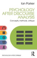 Psychology After Discourse Analysis Concepts, Methods, Critique Ian Parker Buch