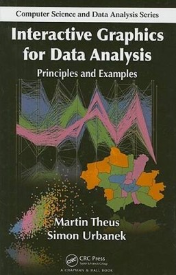 Interactive Graphics for Data Analysis: Principles and Examples (Chapman  - GOOD