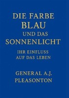 DIE Farbe Blau UND DAS Sonnenlicht A J Pleasonton