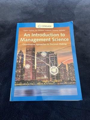 Introduction to Management Science : Quantitative Approaches to Decision Making 