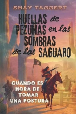 Huellas de Pezuas en las Sombras de los Saguaro: Cuando es hora de tomar una pos