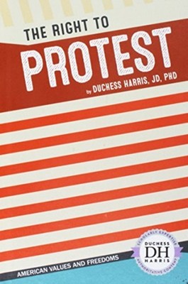 The Right to Protest (American Values and Freedoms) - Hardcover NEU Jd, Duche...