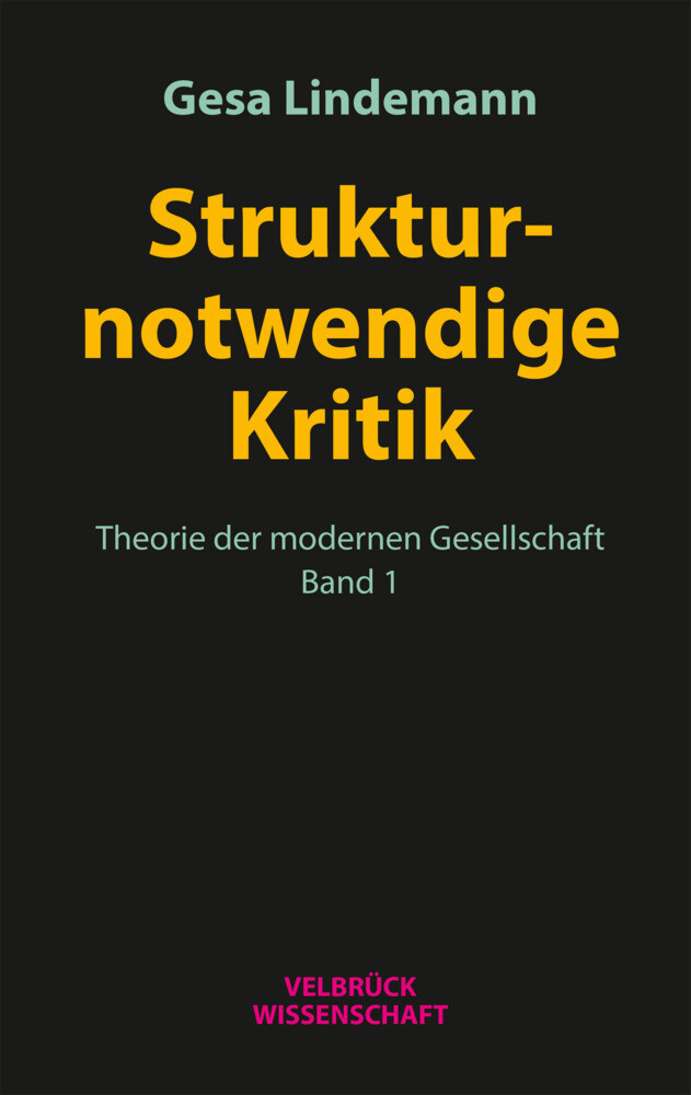 Thumbnail - Strukturnotwendige Kritik | Gesa Lindemann | Buch | 456 S. | Deutsch |