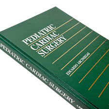 PEDIATRIC CARDIAC SURGERY By Eduardo Arcinieg...