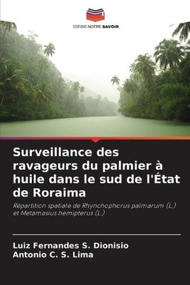 Surveillance des ravageurs du palmier huile dans le sud de l'tat de Roraima by L