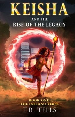 Keisha and the Rise of the Legacy -  NEW T R Tells 2021