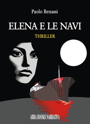Elena und die Schiffe - Benassi Paolo