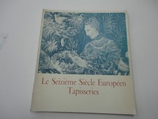 LE SEIZIEME SIECLE EUROPEEN TAPISSERIES PARIS MOBILIER NATIONAL 1965 1966