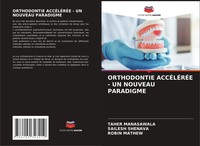 Taher Manasawala (U. A.) | Orthodontie AccÉLÉRÉE - UN Nouveau Paradigme | Buch