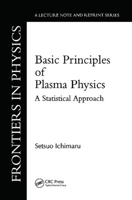 Basic Principles Of Plasma Physics by Setsuo Ichimaru - 9780367091897