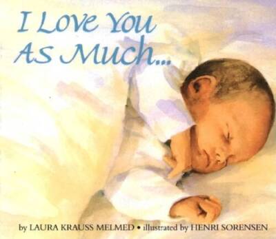 I Love You As Much... - Board book By Melmed, Laura Krauss - ACCEPTABLE
