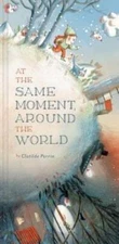 At the Same Moment, Around the World - Hardcover By Perrin, Clotilde - GOOD
