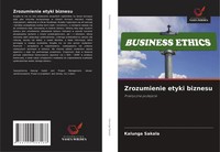 Kalunga Sakala | Zrozumienie Etyki Biznesu | Taschenbuch | Polnisch (2020)