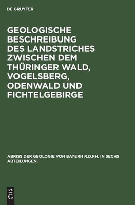 Geologische Beschreibung Des Landstriches Zwischen Dem Thüringer Wald (Hardback)