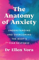 The Anatomy Of Anxiety, Ellen Vora