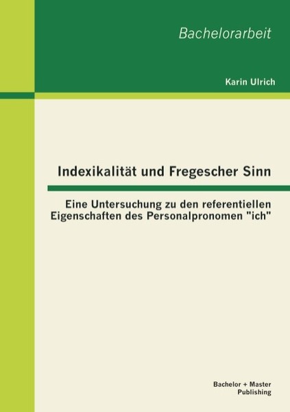 IndexikalitäT Und Fregescher Sinn: Eine Untersuchung Zu Den Referentiellen Eigen-image