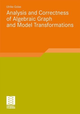 Analysis and Correctness of Algebraic Graph and Model Transformations Golas, Ulr