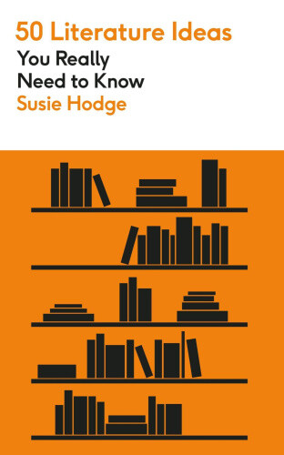50 Literature Ideas You Really Need to Know (50 Ideas You Really Need to Know