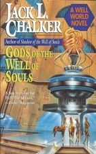 GODS OF THE WELL OF SOULS (THE WATCHERS AT THE WELL, BOOK By Jack L. Chalker