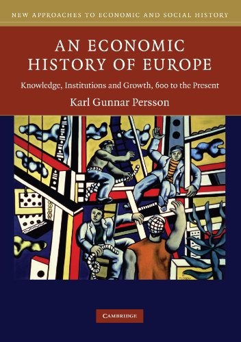 An Economic History of Europe: Knowledge, Institutions and Growt