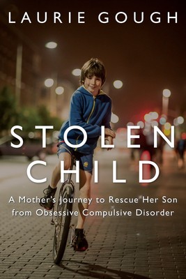 Stolen Child: A Mother's Journey to Rescue Her Son from Obsessive Compulsive...