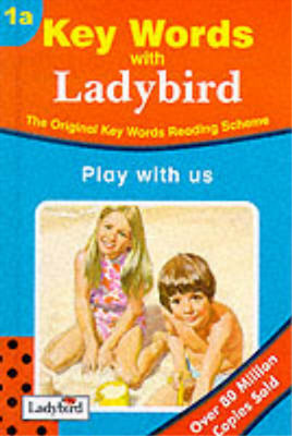 Play With Us 1a: The Ladybird Key Words Reading Scheme, William Murray, Used; Ve
