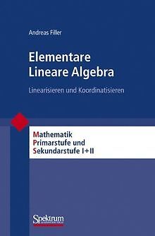 Elementare Lineare Algebra: Linearisieren und Koord... | Buch | Zustand sehr gut