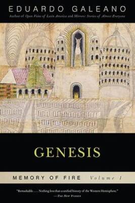 Genesis: Memory of Fire, Volume 1 - Paperback By Galeano, Eduardo - VERY GOOD