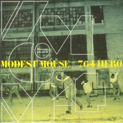 MODEST MOUSE/764 HERO - Whenever You See Fit - LIMITED 'EVERGREEN' VINYL 12''