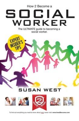 HOW 2 BECOME A SOCIAL WORKER by SUSAN WEST Paperback Self Help Business