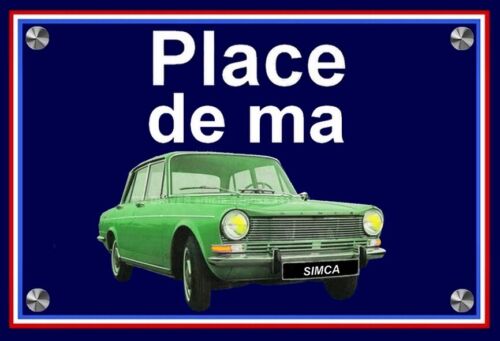 "PLACE DE MA SIMCA 1300 1500 green" plate (22CM X 15CM X 3MM) - Picture 1 of 1