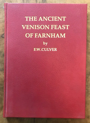 Ancient Venison Feast of Farnham by Frederick William Culver (Hardback, 1999)