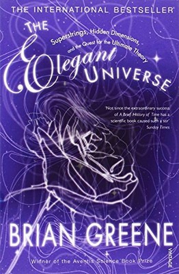 The Elegant Universe: Superstrings, Hidden Dimensions, and the Quest for the Ult