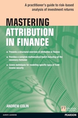 Mastering Attribution in Finance: A practitioner's guide to risk-based analysis